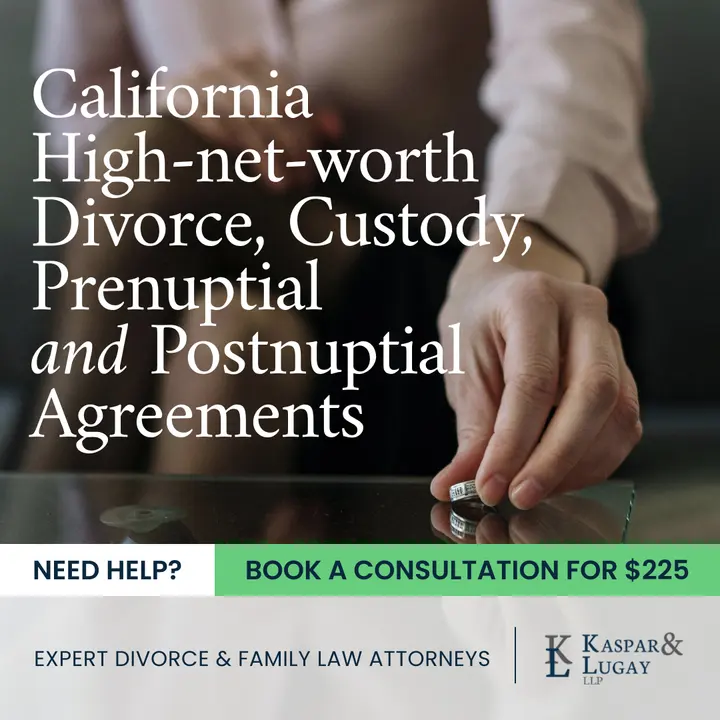 Kaspar & Lugay ad: California high-net-worth divorce and custody